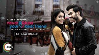 Never Kiss Your Best Friend: Official Trailer | Nakuul Mehta | Anya Singh | Streaming on ZEE5 20 Jan