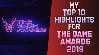 My Top 10 Highlights in no Particular Order For The Game Awards 2019