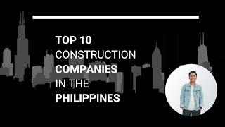 Top 10 Construction Company in the Philippines