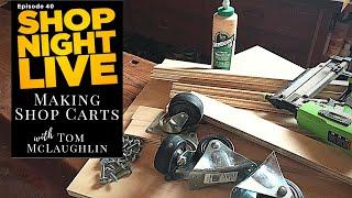 Making Shop Carts with Tom McLaughlin