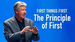 The Principle of First