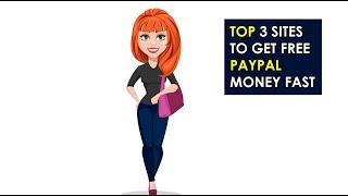 Top 3 Sites To (Get Free PayPal Money Fast)