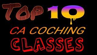 TOP 10 CA Coching classes