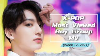 [TOP 30] MOST VIEWED K-POP BOY GROUP MV IN ONE WEEK [20210425-20210501]