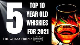 5 Top 10 Year Old Whiskies for 2021