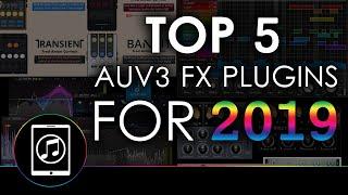 Top 5 AUv3 Effect Plugins of 2019 for iPad Music Production