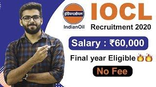 IOCL Recruitment 2020 | Salary ₹60,000 | Final year Eligible 