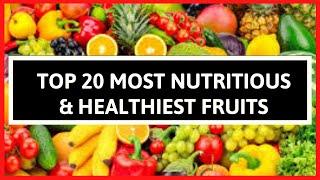 Healthy Fruits: Top 20 Most Nutritious and Delicious Fruits for Better Health