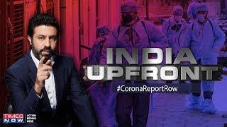 Coronavirus biggest spike in a single day, Why centre rejecting the reports? | India Upfront