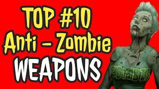 Top 10 Recommended Anti-Zombie Weapons for Civilians During A Zombie Apocalypse! | TOP 10 Defense