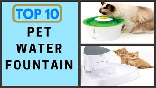 Top 10 - Pet Water Fountain | Best Cat and Dog Water Fountain (2020)