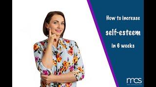 Increase your self-esteem in 6 weeks | Mech Coaching Services