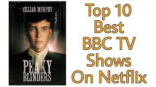 Top 10 Best BBC TV Shows On Netflix