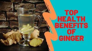 Top health benefits of ginger.