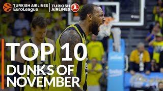 Turkish Airlines EuroLeague, Top 10 Dunks of November!