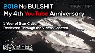 2019 #nobullshit - 1 Year of #starcitizen Development through the videos uploaded - 4th Anniversary