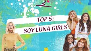 Top 5: Soy Luna Girls | March 2020 | Abracachasyde