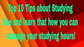 Top 10 tips about study! See the video and Understand how you can manage your studying hours!