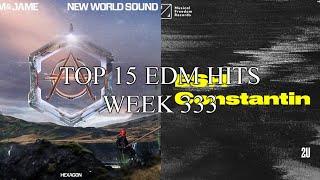 Top 15 EDM Tracks Week:333 Best Of Future House, Trance, Big Room, Trap & Bass House