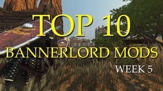 Top 10 Mods For Bannerlord - Week 5