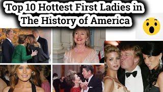 Top 10 Hottest First Ladies in The History of America