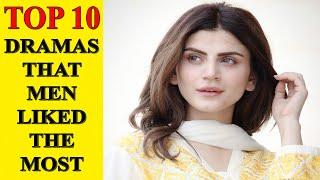 Top 10 Pakistani Dramas that Men Liked the Most