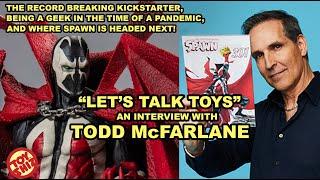 My Todd McFarlane Interview! The Kickstarter! the Toys! and EVERYTHING Spawn!