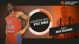 A Quarter with Kyle Hines and special guest Nick Calathes!