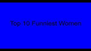 Top 10 Funniest Women