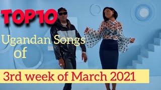 Top 10 Hot Ugandan Songs for 3rd week of March 2021 - Dj Cleo | New latest Ugandan music 2021