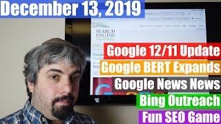 Google 12/11 Algorithm Update, BERT Expanded, Google News Changes & Bing