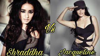 Jacqueline Fernandez vs Shraddha Kapoor Comparison 2020 ,Top 10 Bollywood Actress(NetWorth,Hit &Flop