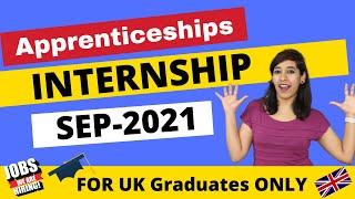 Top UK companies hiring for Internship/Apprenticeships Sept 2021|How to apply UK Apprenticeships2021