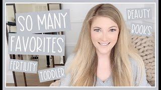 TOP FAVS | Beauty, Home, Toddler, Books, and a FERTILITY Favorite!