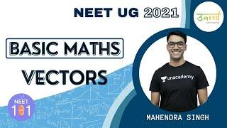 Basic Maths: Vectors | Part 1 | NEET 2021 | NEET Physics | UMMEED | Mahendra Singh