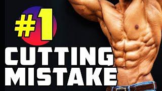 The NUMBER 1 Cutting Mistake That Will Prevent You From Getting Shredded