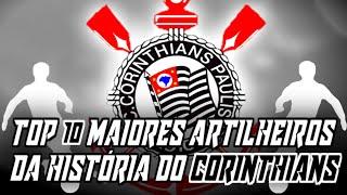 TOP 10 MAIORES ARTILHEIROS DA HISTÓRIA DO CORINTHIANS - STREET SOCCER -