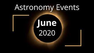 Here Are The Top Astronomy Events For The Month Of June 2020