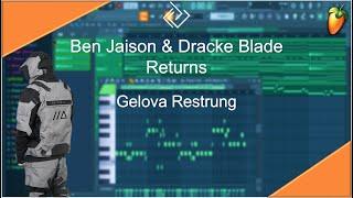 Ben Jaison & Dracke Blade - Returns [Gelova Restrung]