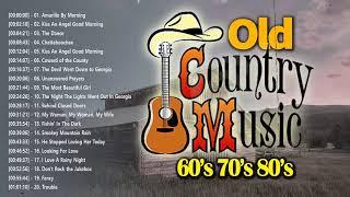 Top Hits Best Old Country Songs Of All Time - Best Classic Country Songs - Country Music Playlist