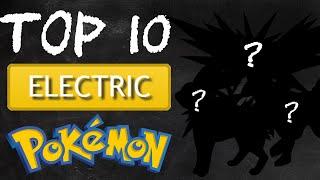 My Top 10 Electric Type Pokemon