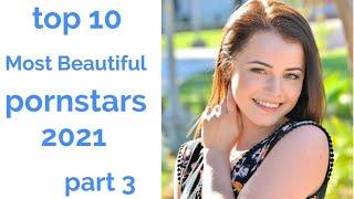 Top 10 : Most beautiful Pornstars 2021 || part 3