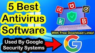 Top 5 World famous Antivirus programs used by Google Security System for Windows 7,8,10