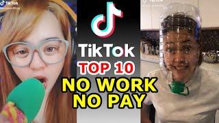 NO WORK, NO PAY | TOP 10 COMPILATION | TIKTOK 2020
