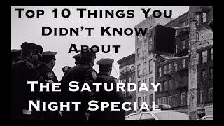 Top 10 Things You Didn't Know About The Saturday Night Special