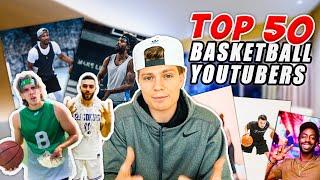 The REAL Top 50 Basketball Youtuber LIST!