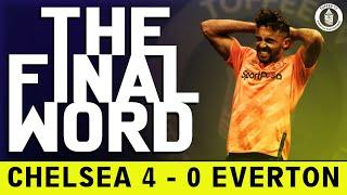 Chelsea 4-0 Everton | The Final Word