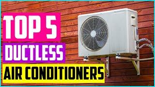 Top 5 Best Ductless Air Conditioners 2020