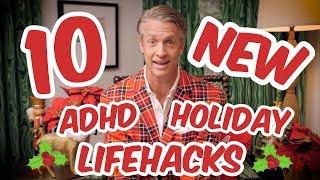 10 ADHD Holiday Lifehacks