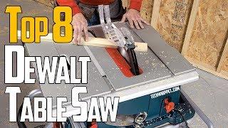 ✅Table Saw REVIEWS: Top 8 Best Dewalt Table Saw 2019 -Techwhippet